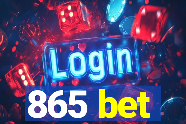 865 bet